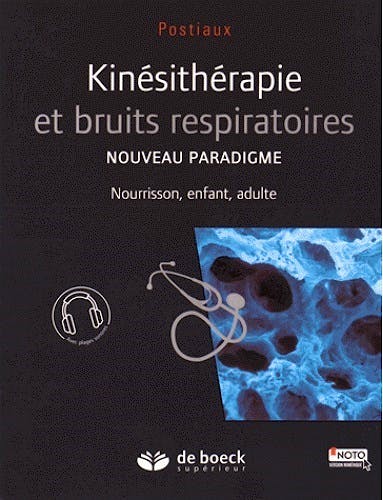 Portada del libro 9782807303072 Kinesitherapie et Bruits Respiratoires. Nouveau Paradigme. Nourrisson, Enfant, Adulte