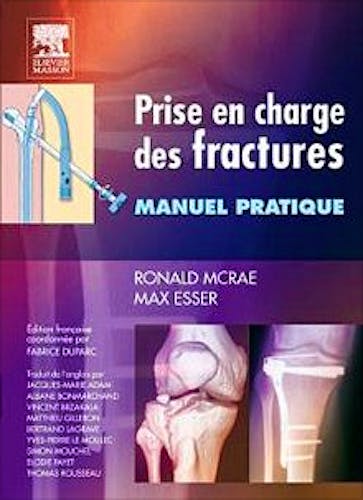 Portada del libro 9782810101535 Prise en Charge Des Fractures. Manuel Pratique