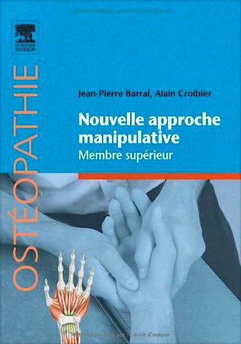Portada del libro 9782810104796 Nouvelle Approche Manipulative. Membre Supérieur