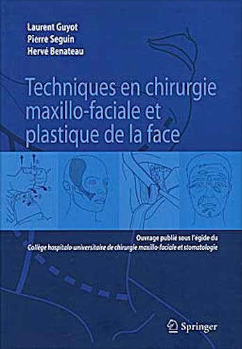 Portada del libro 9782817800721 Techniques en Chirurgie Maxillo-Faciale Et Plastique de la Face