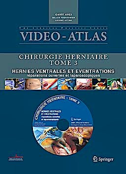 Portada del libro 9782817801445 Vidéo-Atlas Chirurgie Herniaire, Tome 3: Hernies Ventrales Et Éventrations, Réparations Ouvertes Et Laparoscopiques + Dvd