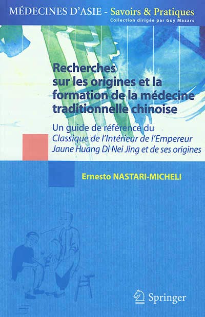 Portada del libro 9782817801896 Recherches Sur Les Origines Et la Formation de la Medecine Traditionnelle Chinoise. un Guide de Reference Du Classique de L’interieur de L’empereur…