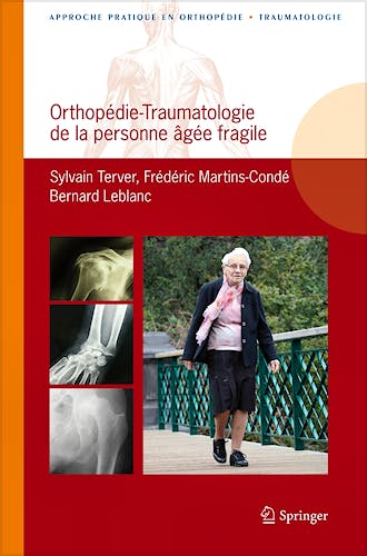 Portada del libro 9782817803760 Orthopedie-Traumatologie de la Personne Agee Fragile. Approche Pratique en Orthopedie-Traumatologie