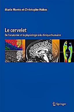 Portada del libro 9782817804460 Le Cervelet. de L'anatomie Et la Physiologie a la Clinique Humaine
