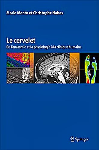 Portada del libro 9782817804460 Le Cervelet. de L'anatomie Et la Physiologie a la Clinique Humaine