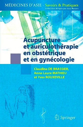Portada del libro 9782817805061 Acupuncture et Auriculotherapie en Obstétrique et Gynécologie