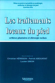 Portada del libro 9782840231776 Les Traitements Locaux du Pied. Orthéses Plantaires et Chirurgie Exclues
