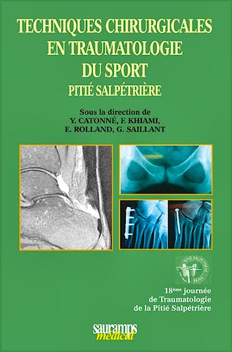 Portada del libro 9782840238140 Techniques Chirurgicales en Traumatologie Du Sport - Pitié Salpétrière