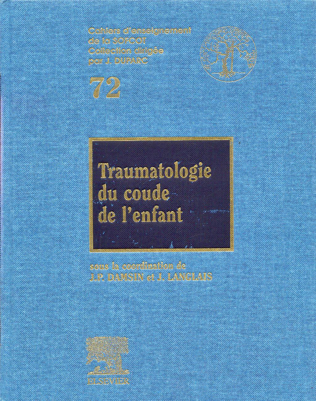 Portada del libro 9782842992026 Cahiers D'enseignement de la Sofcot Nº72: Traumatologie Du Coude de L'enfant