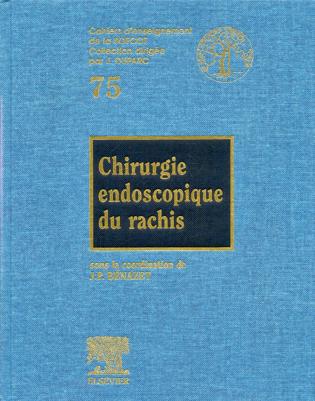 Portada del libro 9782842992224 Cahiers D'enseignement de la Sofcot Nº75: Chirurgie Endoscopique Rachis