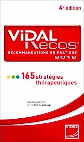 Portada del libro 9782850912009 Vidal Recos 2012. Recommandations en Pratiquer. 165 Strategies Therapeutiques