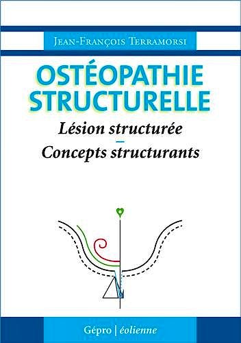 Portada del libro 9782911991721 Osteopathie Structurelle. Lesion Structuree - Concepts Structurants