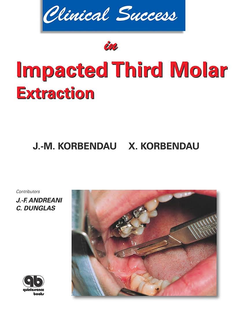 Portada del libro 9782912550187 Clinical Success in Impacted Third Molar Extraction