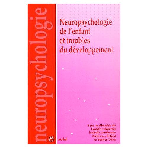 Portada del libro 9782914513777 Neuropsychologie de L'enfant Et Troubles Du Développement