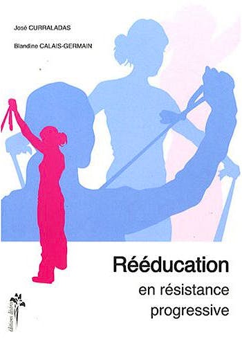 Portada del libro 9782915418286 Rééducation en Résistance Progressive