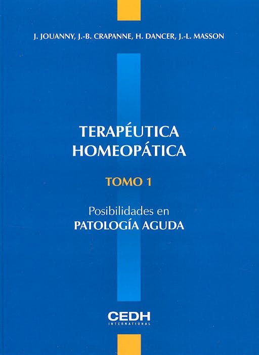Portada del libro 9782952160025 Terapeutica Homeopatica, Tomo 1: Posibilidades en Patologia Aguda