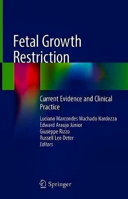 Portada del libro 9783030000509 Fetal Growth Restriction. Current Evidence and Clinical Practice
