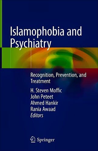 Portada del libro 9783030005115 Islamophobia and Psychiatry. Recognition, Prevention, and Treatment