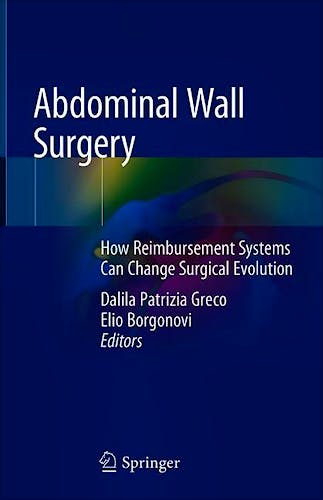 Portada del libro 9783030024253 Abdominal Wall Surgery. How Reimbursement Systems Can Change Surgical Evolution