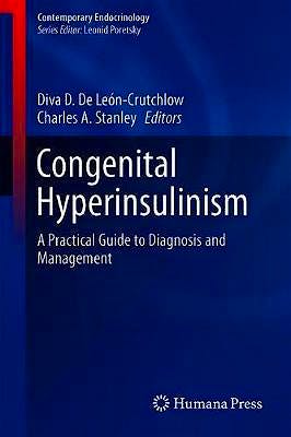 Portada del libro 9783030029609 Congenital Hyperinsulinism. A Practical Guide to Diagnosis and Management (Contemporary Endocrinology)