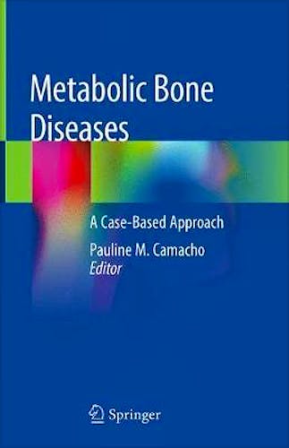 Portada del libro 9783030036935 Metabolic Bone Diseases. A Case-Based Approach