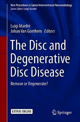 Portada del libro 9783030037147 The Disc and Degenerative Disc Disease. Remove or Regenerate?