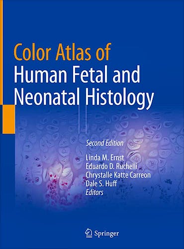 Portada del libro 9783030114244 Color Atlas of Human Fetal and Neonatal Histology