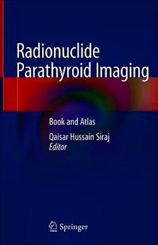 Portada del libro 9783030173500 Radionuclide Parathyroid Imaging. Book and Atlas