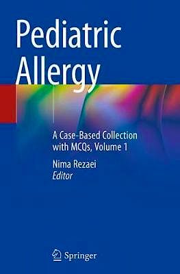 Portada del libro 9783030182847 Pediatric Allergy. A Case-Based Collection with MCQs, Volume 1