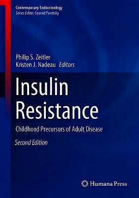 Portada del libro 9783030250553 Insulin Resistance. Childhood Precursors of Adult Disease (Contemporary Endocrinology)
