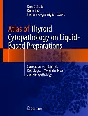 Portada del libro 9783030250652 Atlas of Thyroid Cytopathology on Liquid-Based Preparations. Correlation with Clinical, Radiological, Molecular Tests and Histopathology