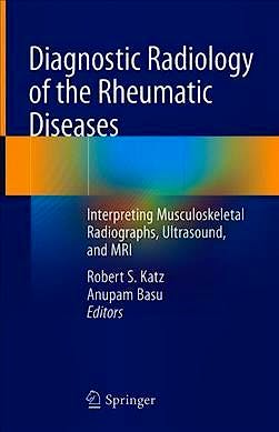 Portada del libro 9783030251154 Diagnostic Radiology of the Rheumatic Diseases. Interpreting Musculoskeletal Radiographs, Ultrasound, and MRI