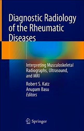 Portada del libro 9783030251154 Diagnostic Radiology of the Rheumatic Diseases. Interpreting Musculoskeletal Radiographs, Ultrasound, and MRI