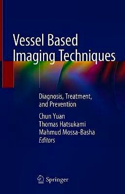 Portada del libro 9783030252489 Vessel Based Imaging Techniques. Diagnosis, Treatment, and Prevention