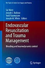 Endovascular Resuscitation and Trauma Management. Bleeding and Heamodynamic Control