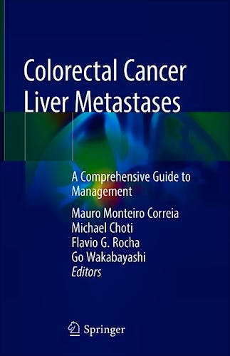 Portada del libro 9783030254858 Colorectal Cancer Liver Metastases. A Comprehensive Guide to Management