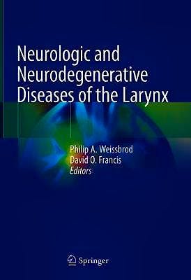Portada del libro 9783030288518 Neurologic and Neurodegenerative Diseases of the Larynx