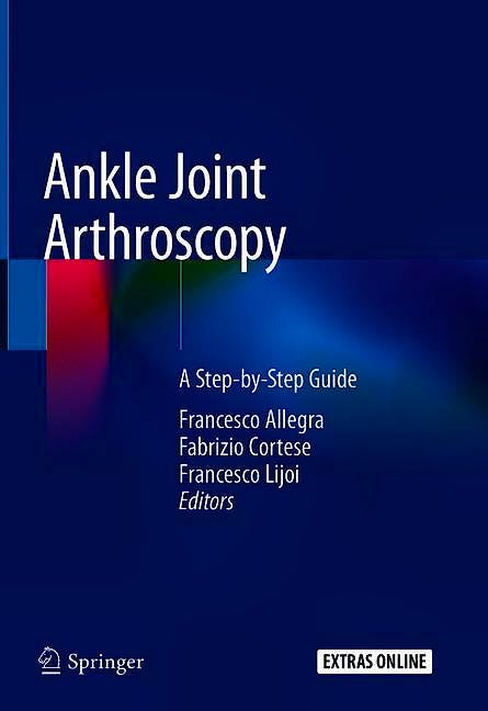 Portada del libro 9783030292300 Ankle Joint Arthroscopy. A Step-by-Step Guide