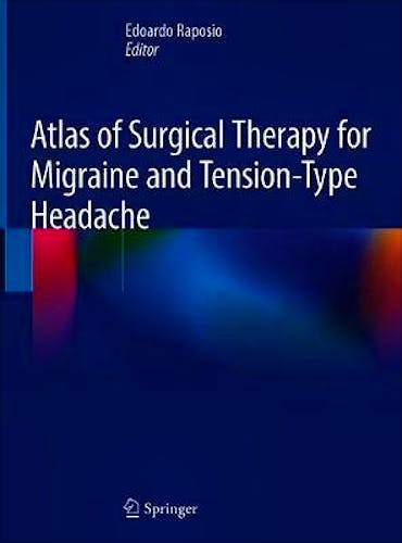 Portada del libro 9783030295042 Atlas of Surgical Therapy for Migraine and Tension-Type Headache