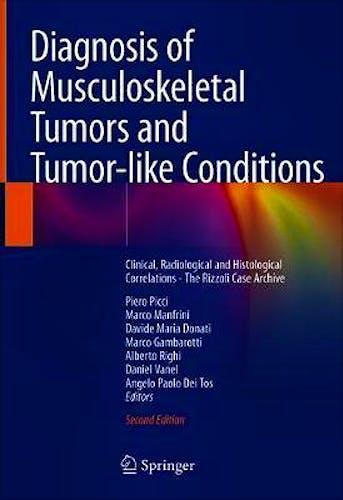 Portada del libro 9783030296759 Diagnosis of Musculoskeletal Tumors and Tumor-Like Conditions. Clinical, Radiological and Histological Correlations. The Rizzoli Case Archive