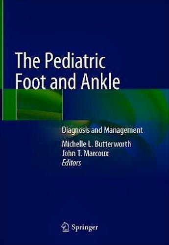Portada del libro 9783030297862 The Pediatric Foot and Ankle. Diagnosis and Management