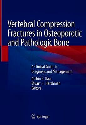 Portada del libro 9783030338602 Vertebral Compression Fractures in Osteoporotic and Pathologic Bone. A Clinical Guide to Diagnosis and Management