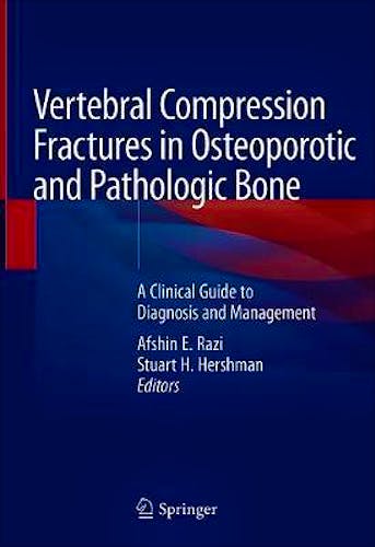 Portada del libro 9783030338602 Vertebral Compression Fractures in Osteoporotic and Pathologic Bone. A Clinical Guide to Diagnosis and Management