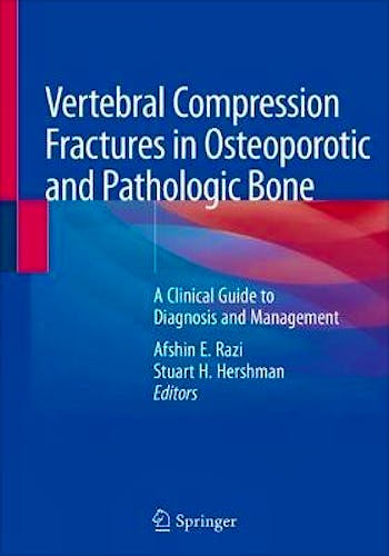 Portada del libro 9783030338633 Vertebral Compression Fractures in Osteoporotic and Pathologic Bone. A Clinical Guide to Diagnosis and Management