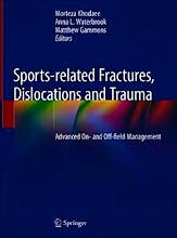 Sports-related Fractures, Dislocations and Trauma. Advanced On- and Off-Field Management