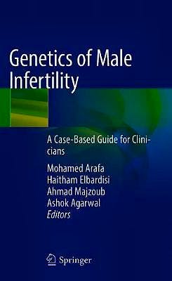 Portada del libro 9783030379711 Genetics of Male Infertility. A Case-Based Guide for Clinicians