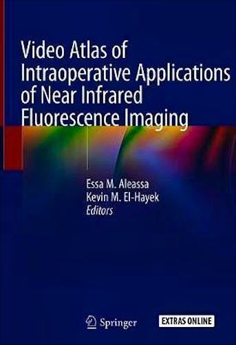 Portada del libro 9783030380915 Video Atlas of Intraoperative Applications of Near Infrared Fluorescence Imaging