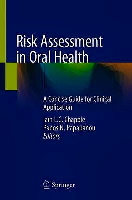 Portada del libro 9783030386467 Risk Assessment in Oral Health. A Concise Guide for Clinical Application