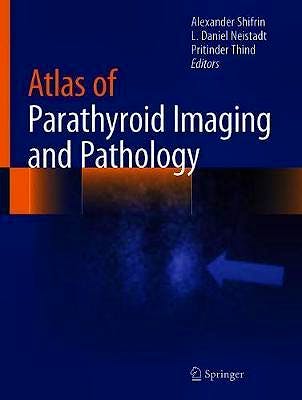 Portada del libro 9783030409586 Atlas of Parathyroid Imaging and Pathology