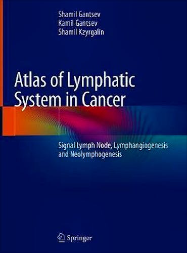 Atlas of Lymphatic System in Cancer. Signal Lymph Node, Lymphangiogenesis and Neolymphogenesis